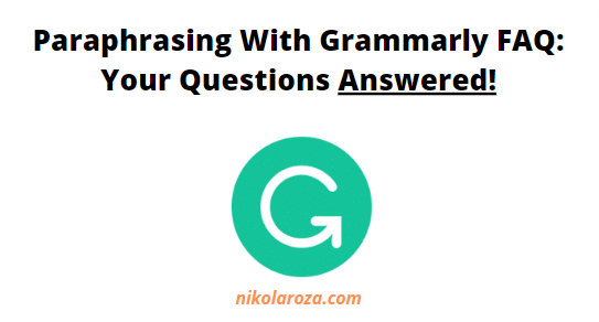 Paraphrasing with Grammarly FAQ