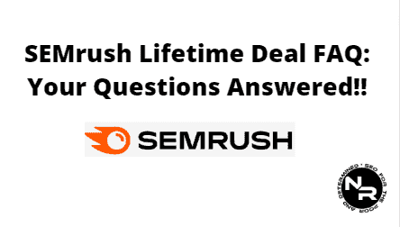 SEMrush lifetime deal 2023 FAQ