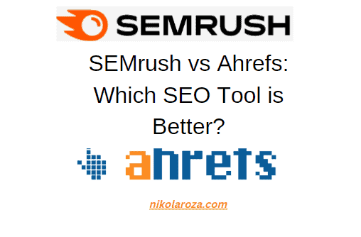 SEMrush vs Ahrefs 2023