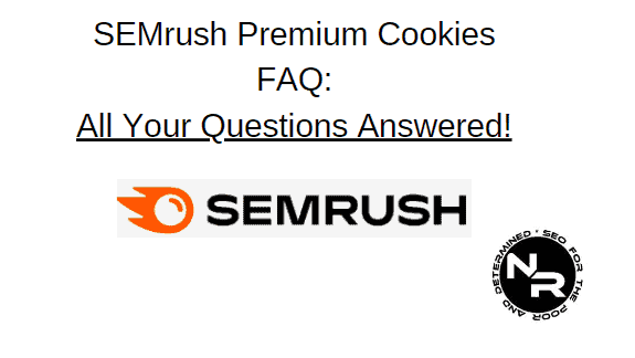 SEMrush premium cookies FAQ