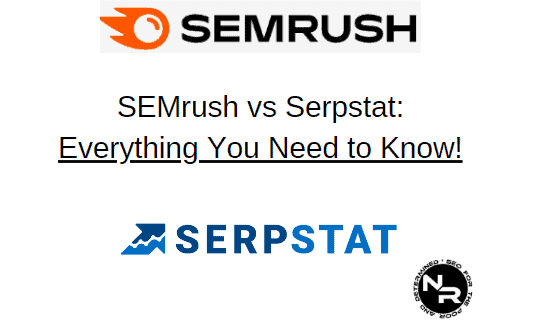 SEMrush vs Serpstat 2023 Which SEO Tool is Truly Better