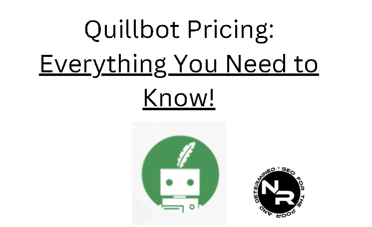 Quillbot pricing and cost guide for 2023