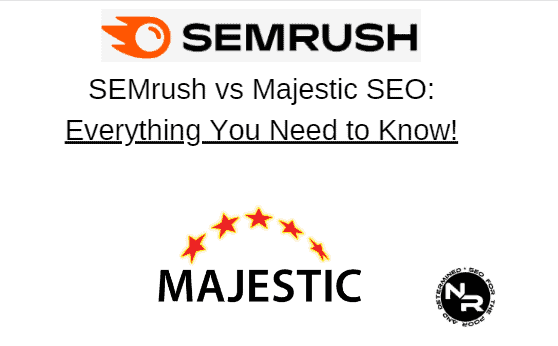 SEMrush vs Majestic SEO