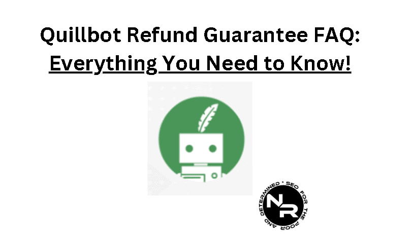 Quillbot refund guarantee FAQ