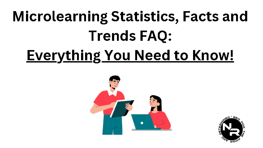 Microlearning statistics facts and trends 2023 FAQ (September update)