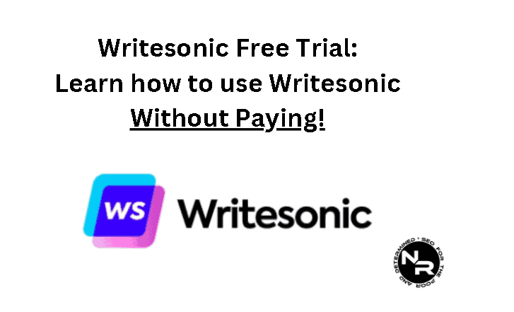 Writesonic free trial guide for 2023