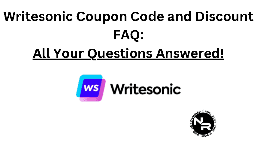 Writesonic coupon code and discount 2023 FAQ