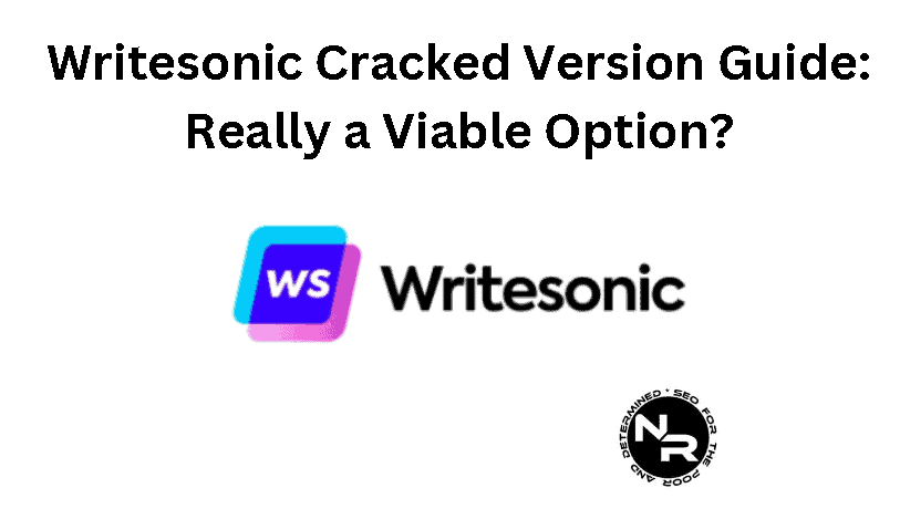 Writesonic cracked version guide for 2023