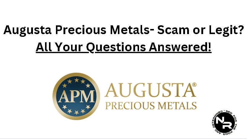 Augusta Precious Metals- Scam or Legit?