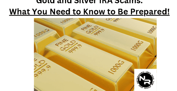 gold and silver IRA scams