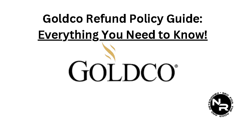 Goldco refund policy guide