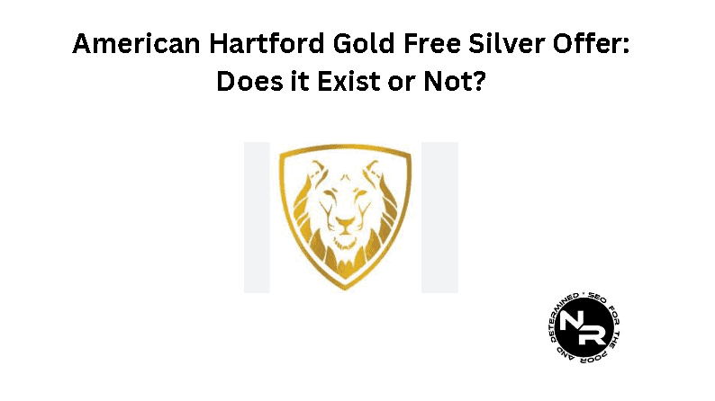 American Hartford Gold Free Silver Offer- Does it Exist?