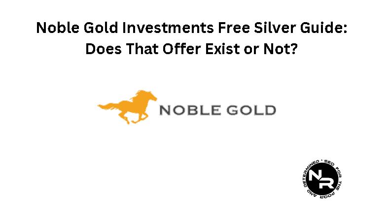 Noble Gold Investments free silver guide
