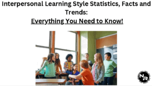 Interpersonal Learning Style: Statistics, Facts and Trends (Social ...