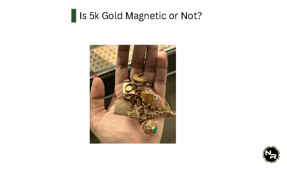Is 5K Gold Magnetic or Not?