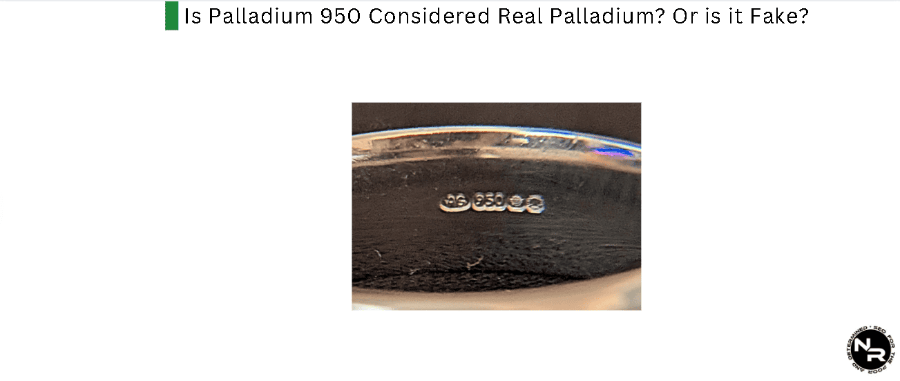 Is Palladium 950 Considered Real Palladium? Or is it Fake?
