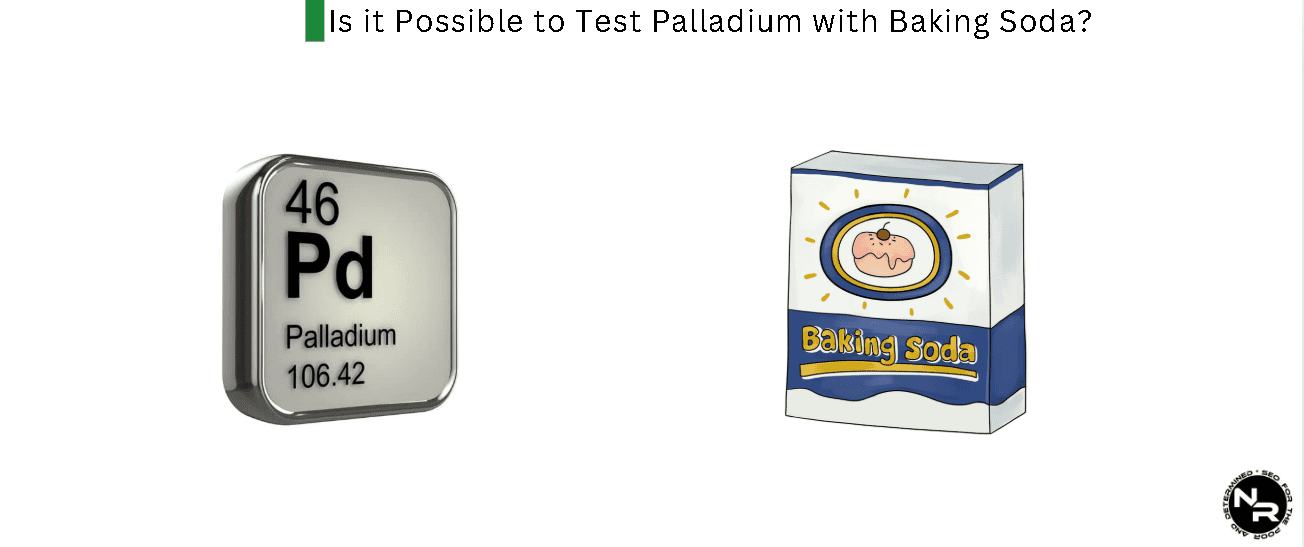 Is it Possible to Test Palladium at Home With Baking Soda?