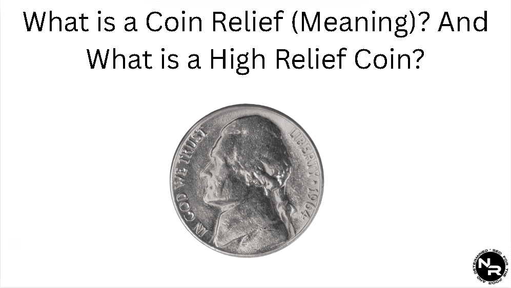 What is a coin relief?