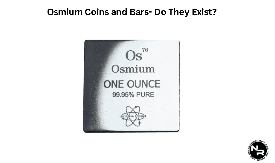 Osmium Coins and Bars- Do They Exist?