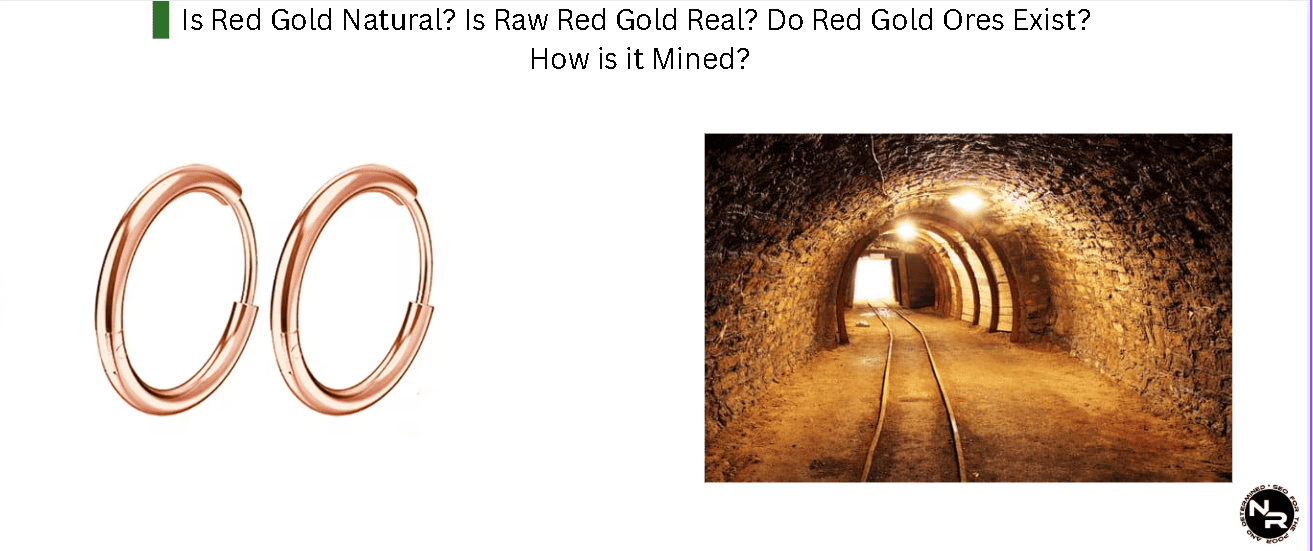 Is Red Gold Natural? Is Raw Red Gold Real? Do Red Gold Ores Exist? How is it Mined?