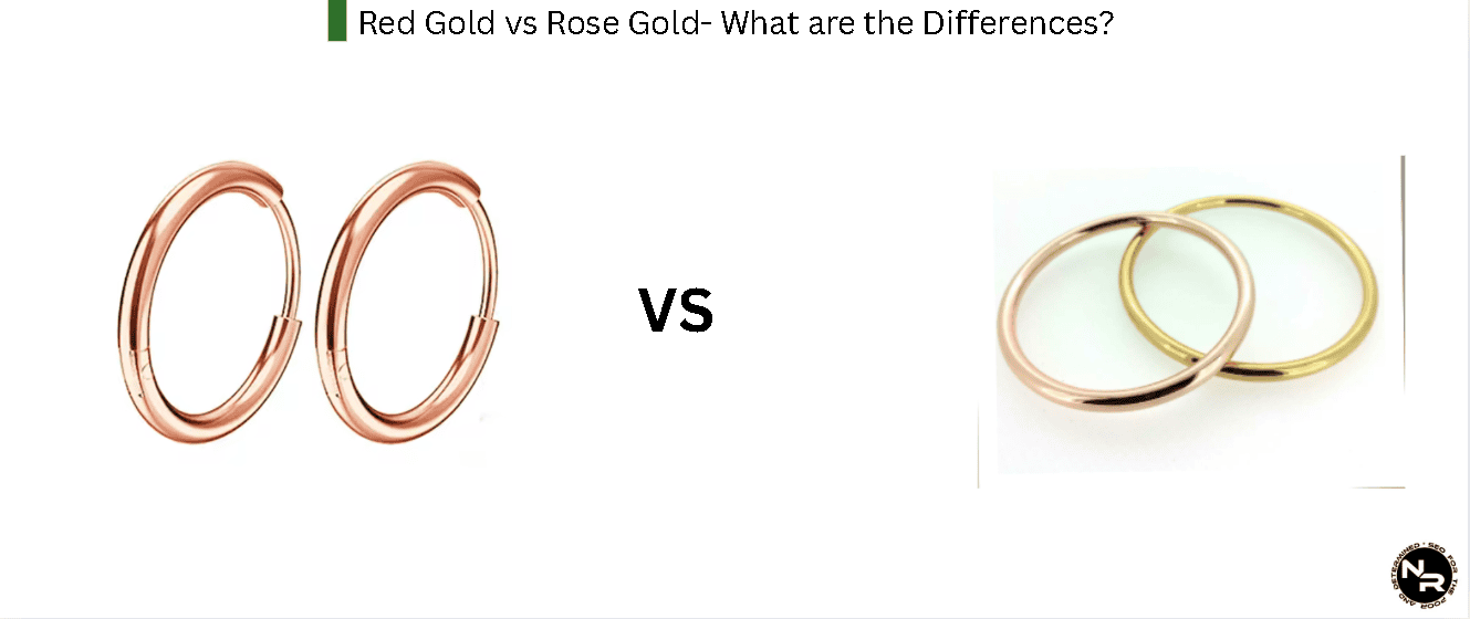 Red Gold Vs Rose Gold- What are the Differences?