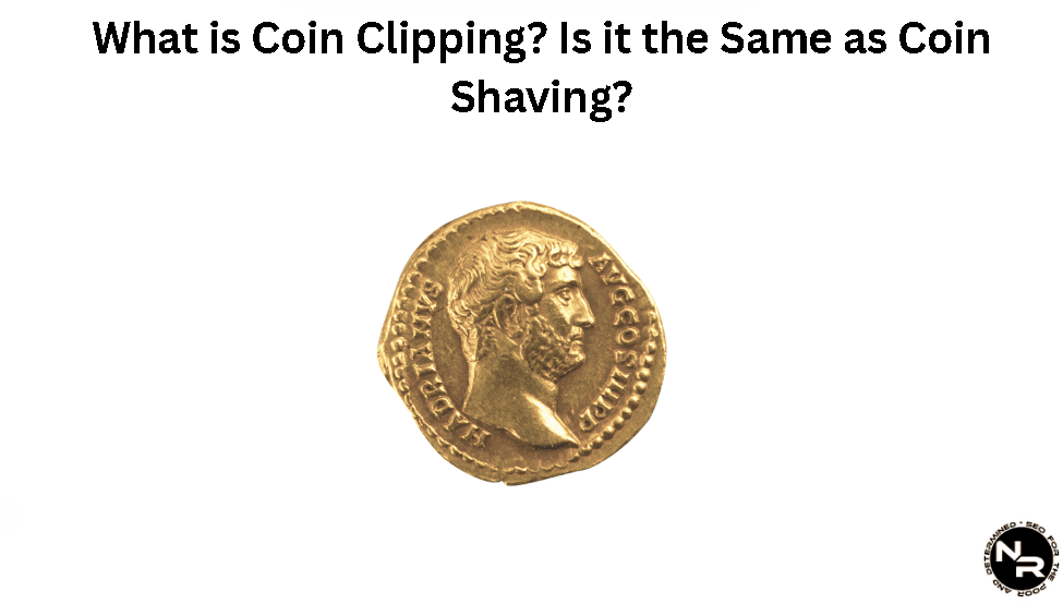 What is coin clipping?
