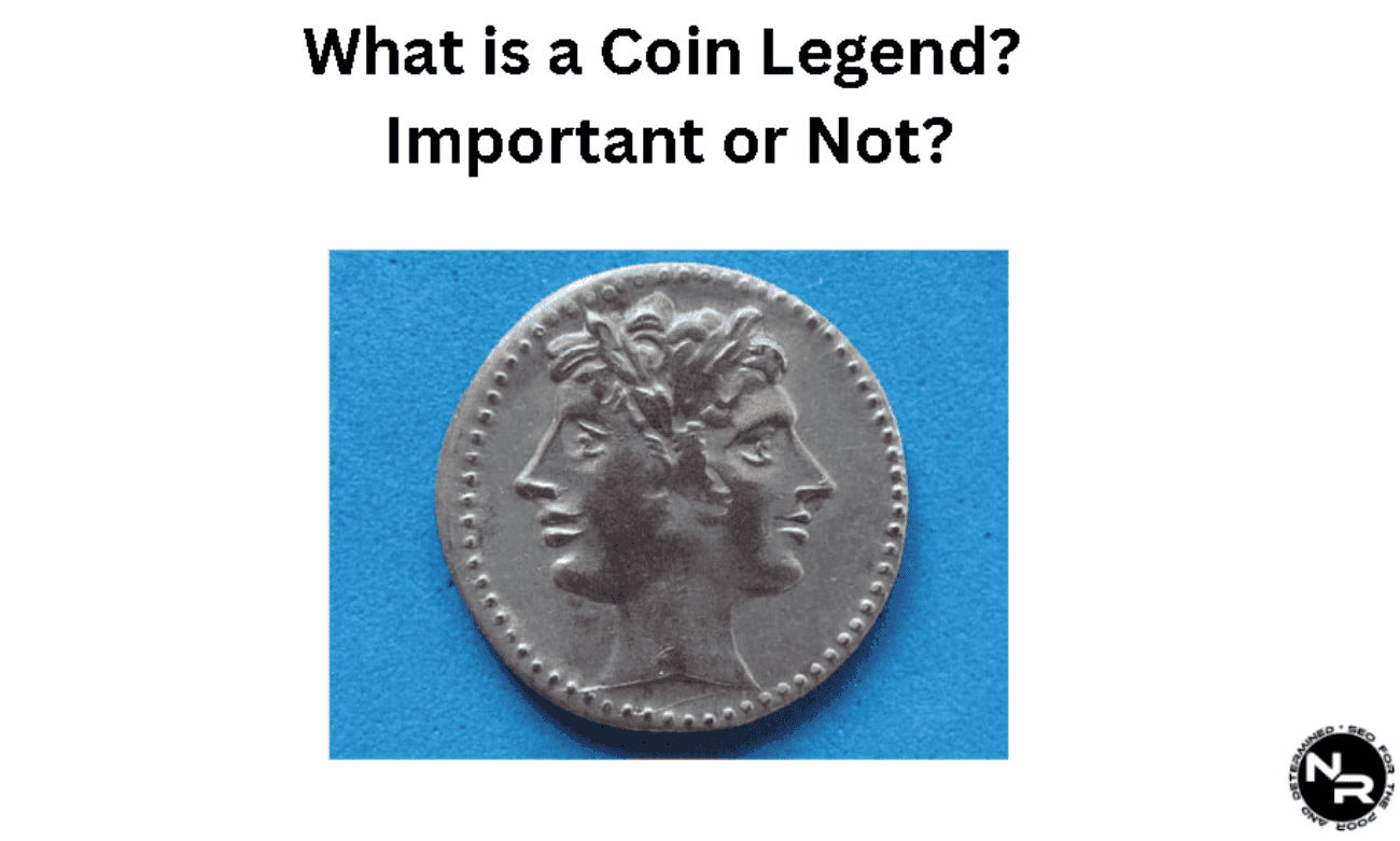What is a Coin Legend? Is it Important or Not? What is a Coin Legend? Is it Important or Not?