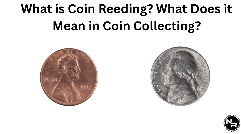 What is coin reeding?