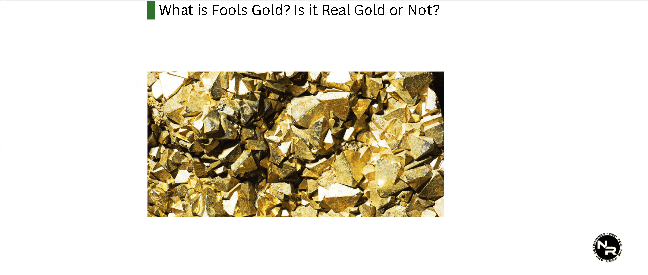 What is fool's gold?