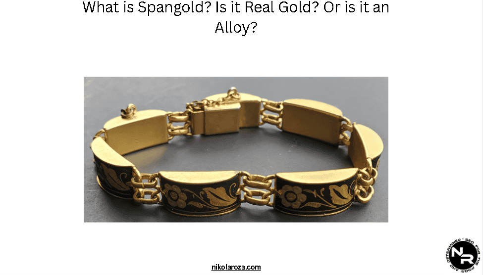 What is Spangold? Is it Real Gold? Or is it an Alloy?