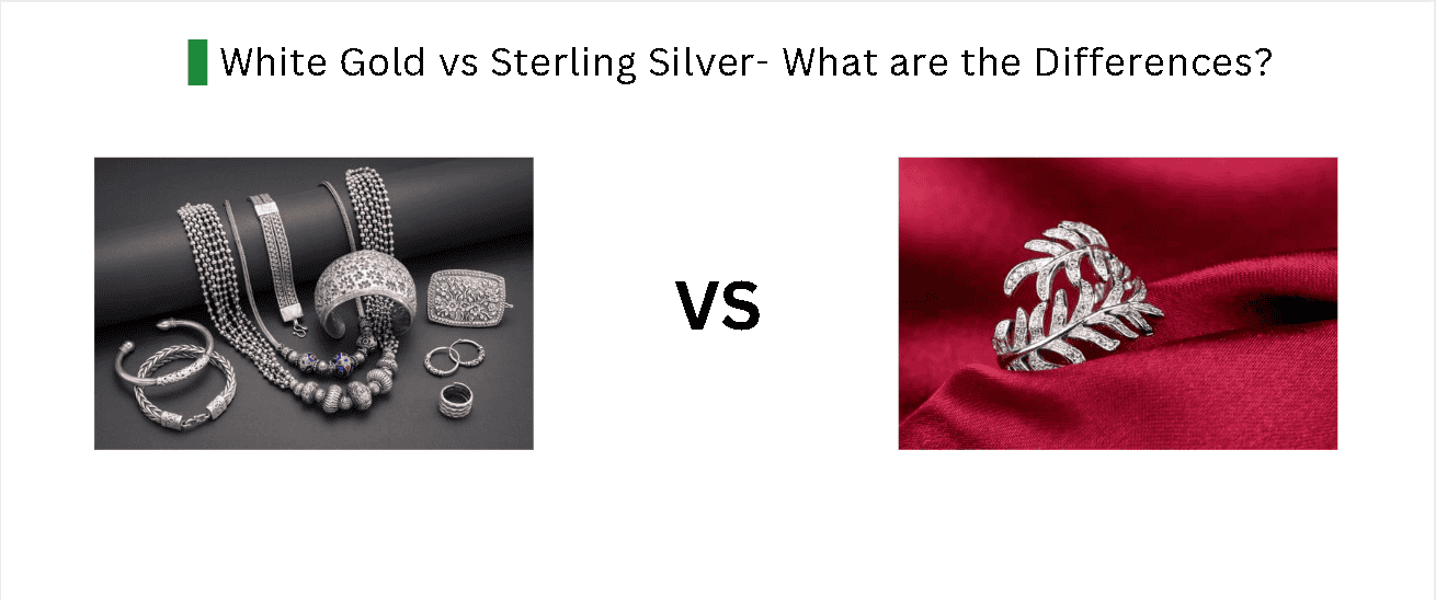 White Gold vs Sterling Silver- What are the Differences?