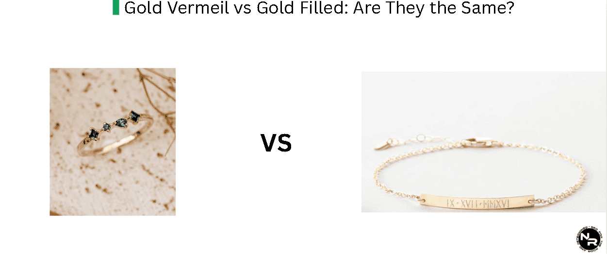 Gold Vermeil vs Gold Filled Jewelry: Are They the Same?