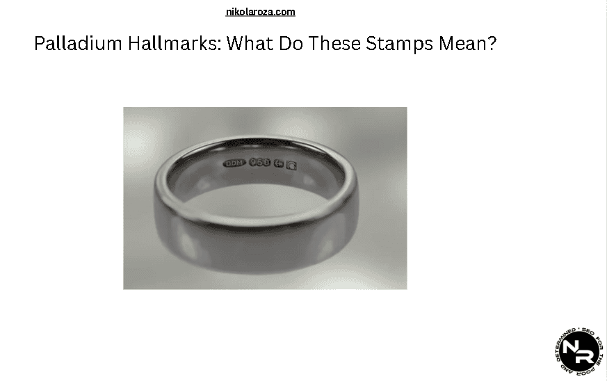 Palladium Hallmarks: What Do These Stamps Mean?