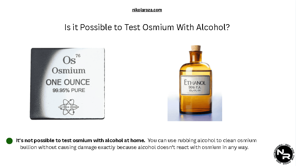 Testing osmium with alcohol