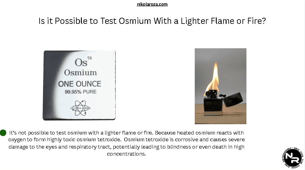Is it Possible to Test Osmium With a Lighter Flame or Fire?