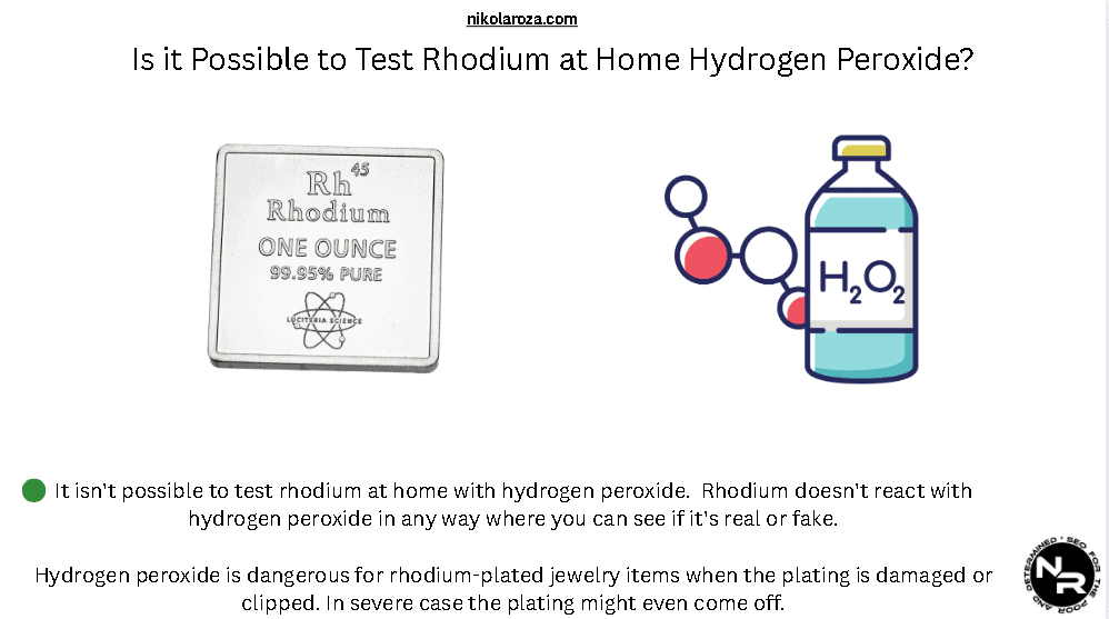 Is it Possible to Test Rhodium at Home With Hydrogen Peroxide? Is it Possible to Test Rhodium at Home With Hydrogen Peroxide?