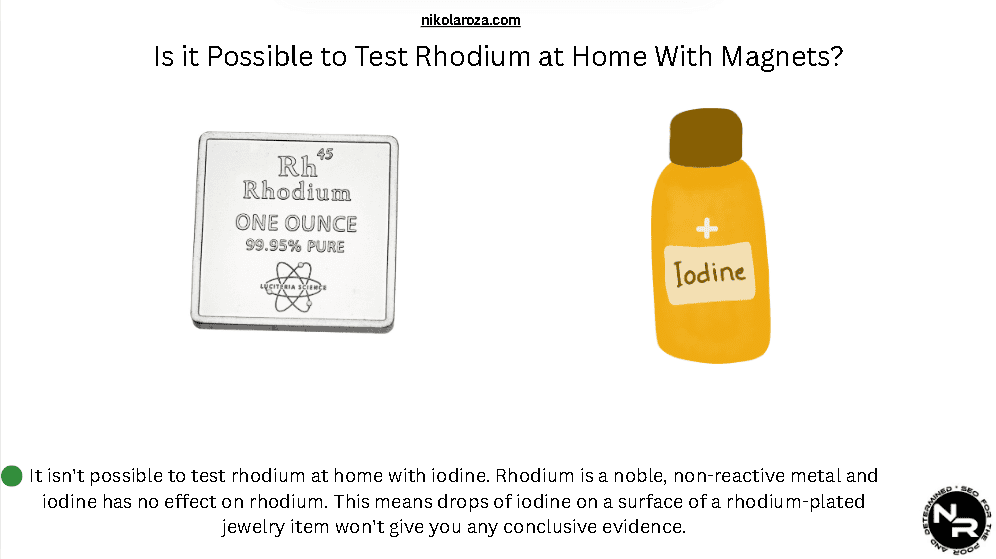 Is it Possible to Test Rhodium at Home With Iodine? Is it Possible to Test Rhodium at Home With Iodine?