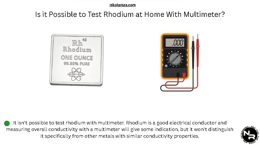 Is it Possible to Test Rhodium with Multimeter? Is it Possible to Test Rhodium with Multimeter?