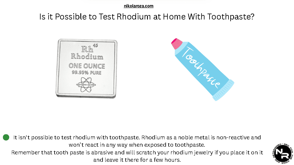 Is it Possible to Test Rhodium at Home With Toothpaste? Is it Possible to Test Rhodium at Home With Toothpaste?