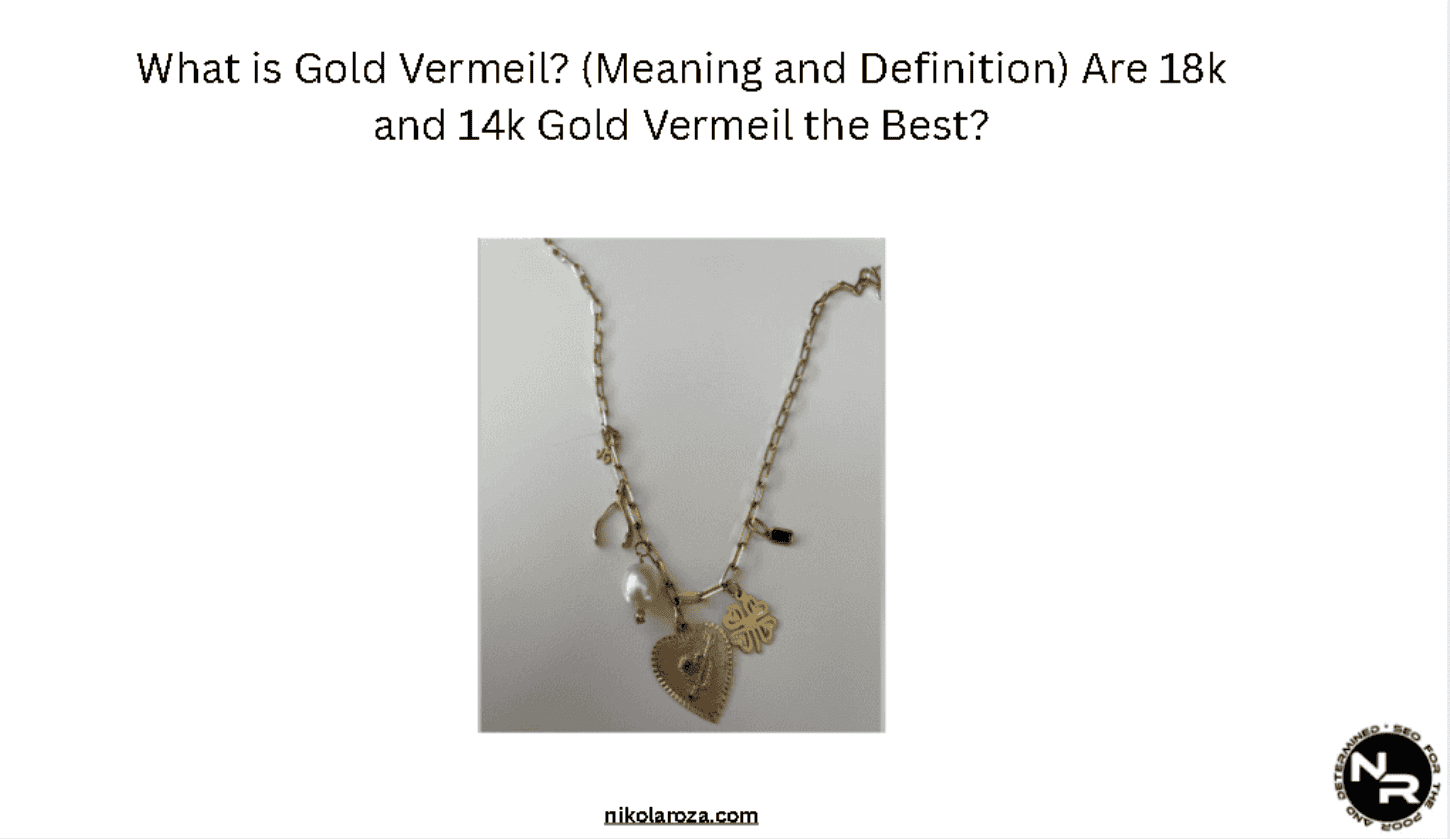What is Gold Vermeil? (Meaning and Definition)