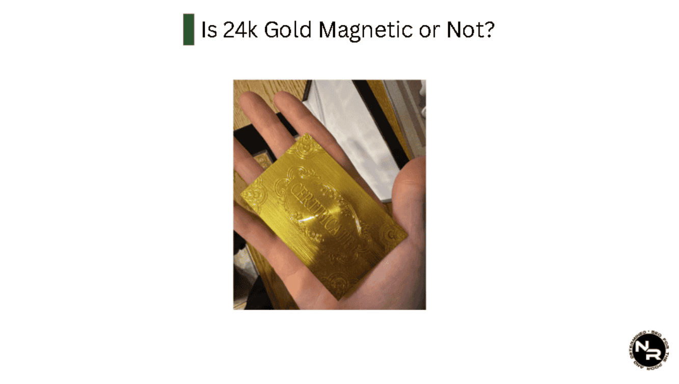 Is 24K Gold Magnetic or Not?