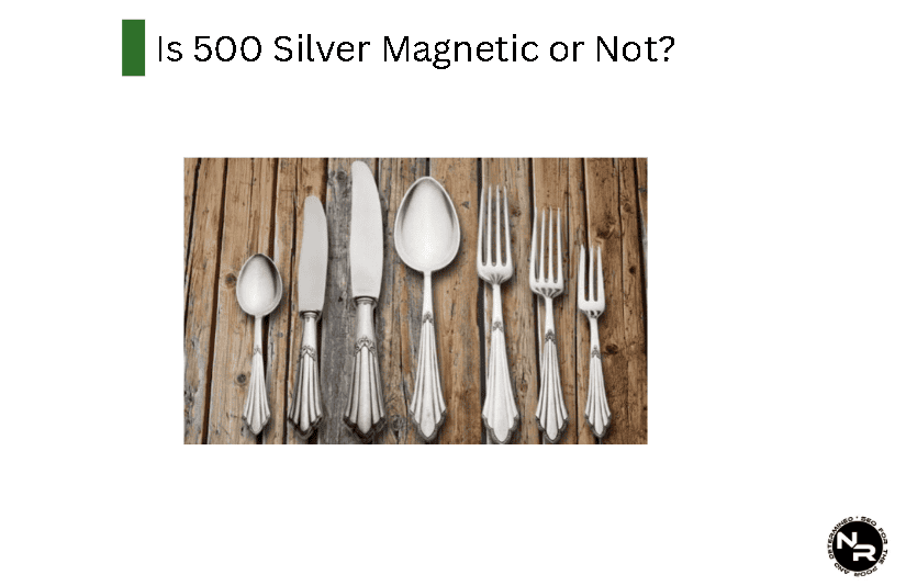 Is 500 Silver Magnetic or Not?