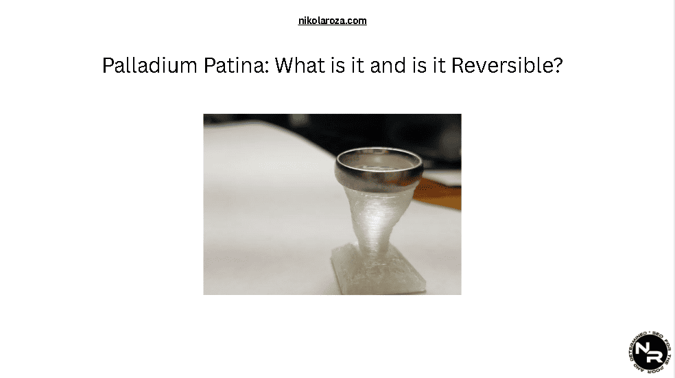 Palladium Patina: Does Palladium Patinate and is it Reversible?