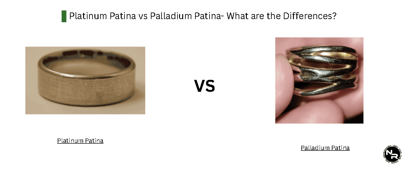 Platinum Patina vs Palladium Patina- What are the Differences?