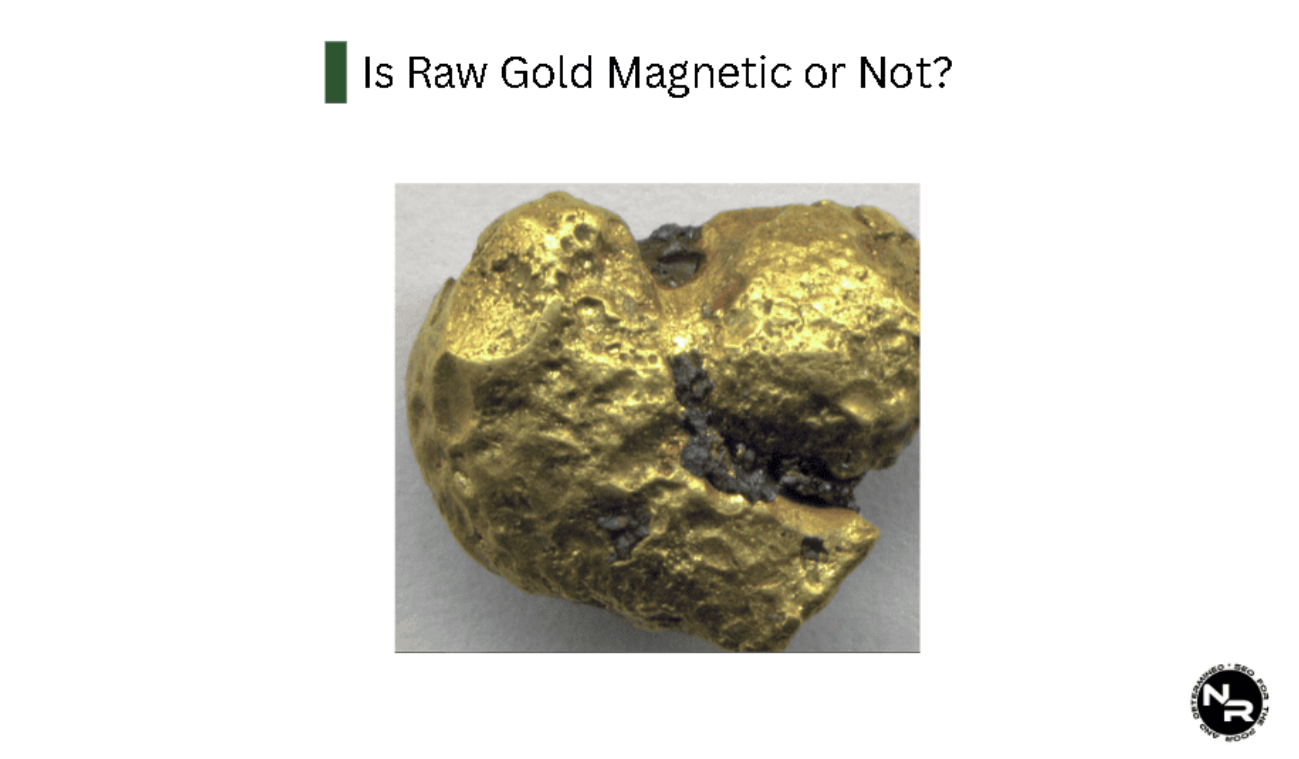 Is Raw Gold Magnetic?
