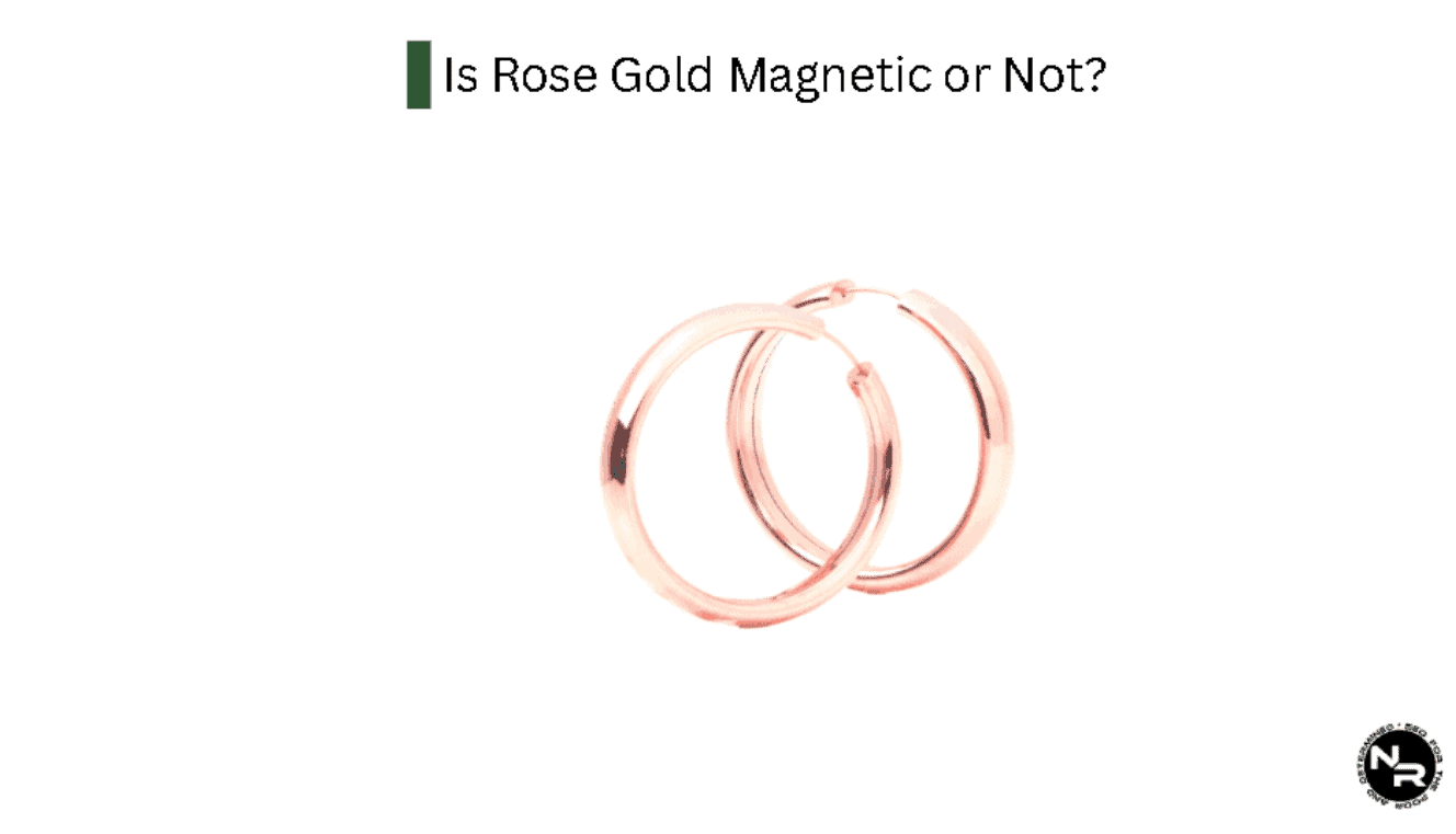 Is Rose Gold Magnetic?