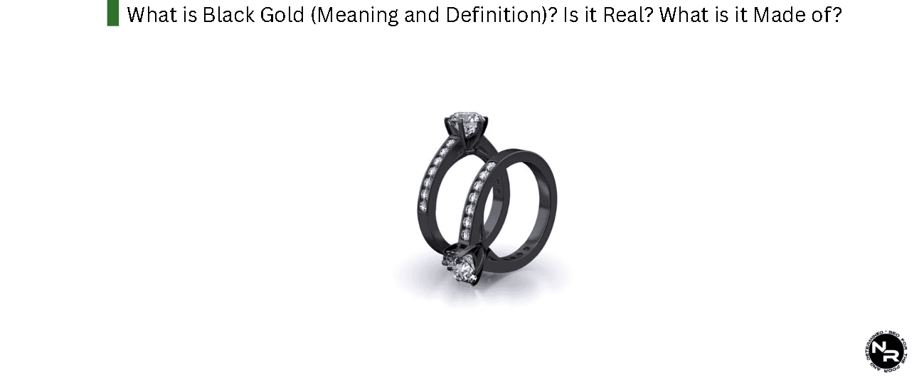 What is Black Gold (Meaning and Definition)? Is it Real? What is it Made of? What is Black Gold (Meaning and Definition)? Is it Real? What is it Made of?