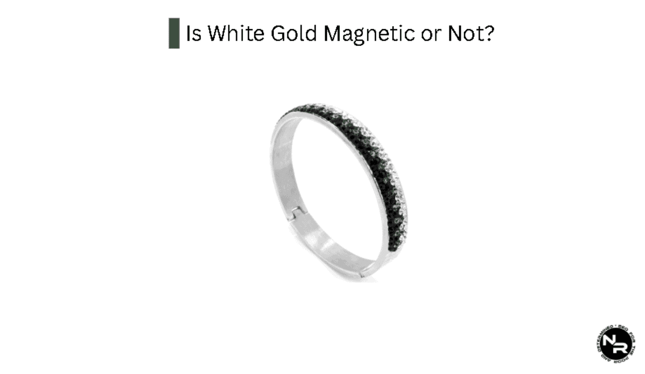 Is White Gold Magnetic or Not?