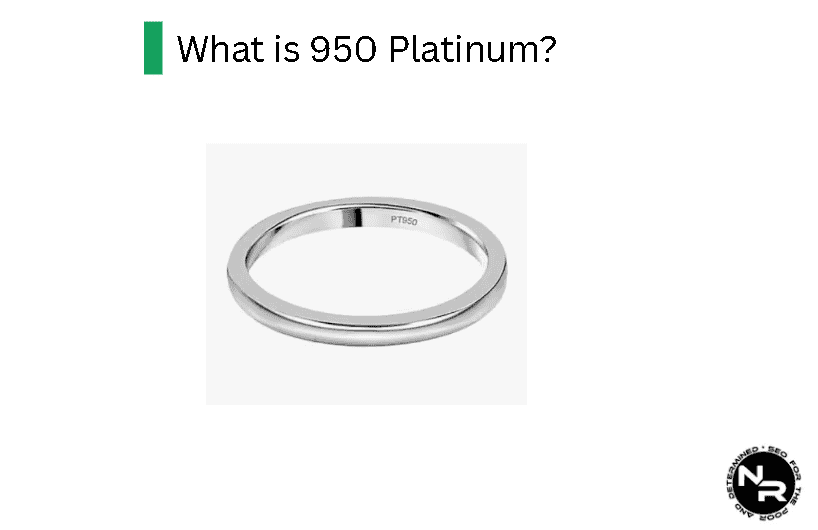 What is 950 Platinum? What is 950 Platinum?