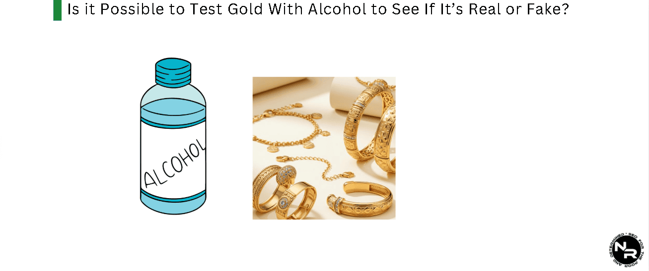 Is it Possible to Test Gold at Home With Alcohol?